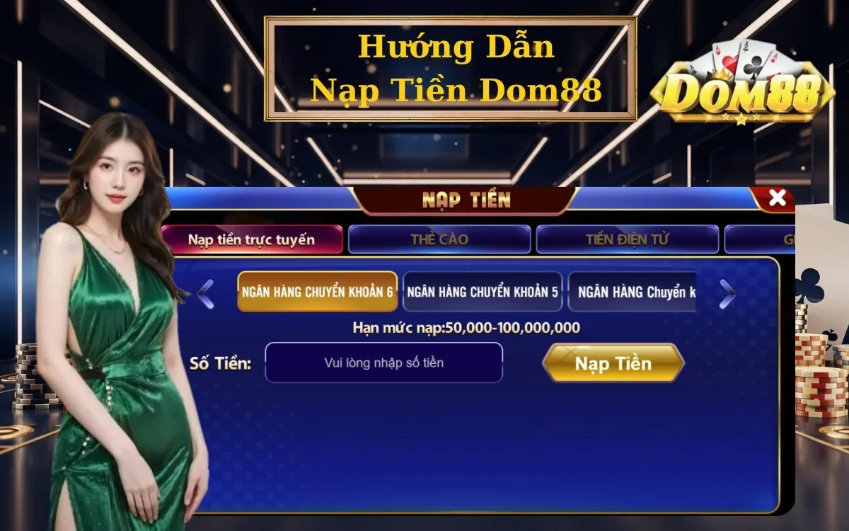 Hướng Dẫn Nạp Tiền Dom88